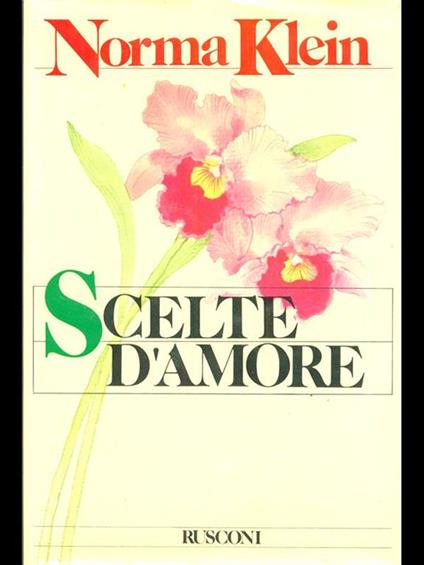Scelte d'amore - Norma Klein - copertina