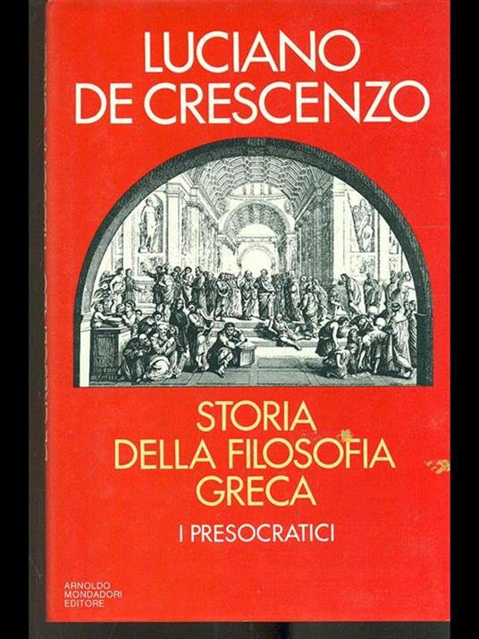 Storia della filosofia greca. I presocratici - Luciano De Crescenzo - copertina