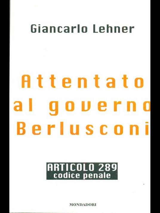 Attentato al governo Berlusconi - Giancarlo Lehner - copertina