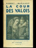 La cour des Valois