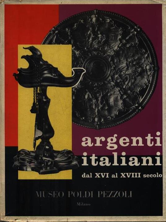 Argenti italiani dal XVI al XVIII secolo - copertina