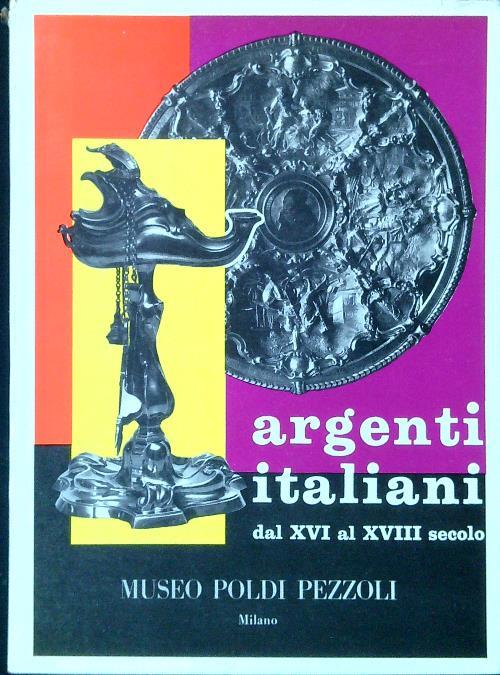 Argenti italiani dal XVI al XVIII secolo