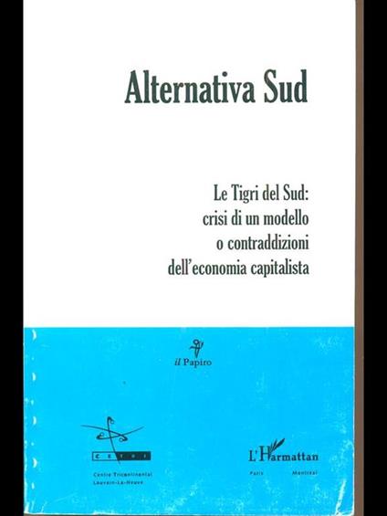 Alternativa Sud. Le Tigri del Sud: crisi di un modello e contraddizioni dell'economia capitalista - copertina