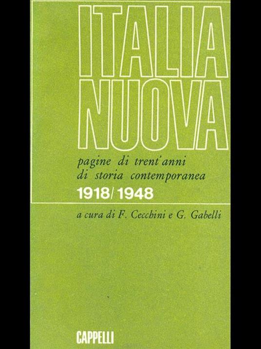 Italia Nuova. Pagine di trent'annidi storia contemporanea 1918/1948 - Folco Cecchini,Giuseppe Gabelli - copertina