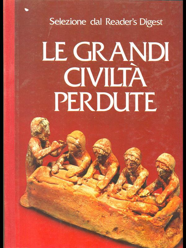 Le grandi civiltà perdute