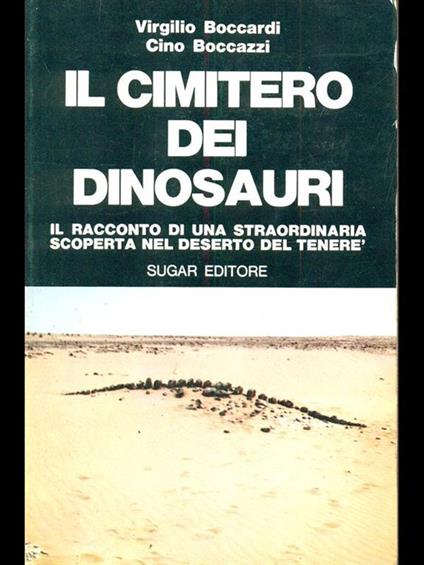 Il cimitero dei dinosauri - Virgilio Boccardi,Cino Boccazzi - copertina