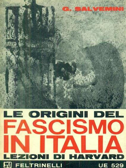 Le origini del fascismo in Italia - Gaetano Salvemini - copertina