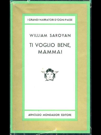Ti voglio bene, mamma! - William Saroyan - copertina