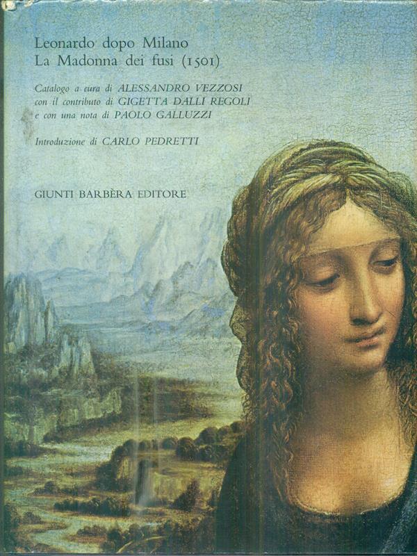 Leonardo dopo Milano la Madonna dei fusi 1501