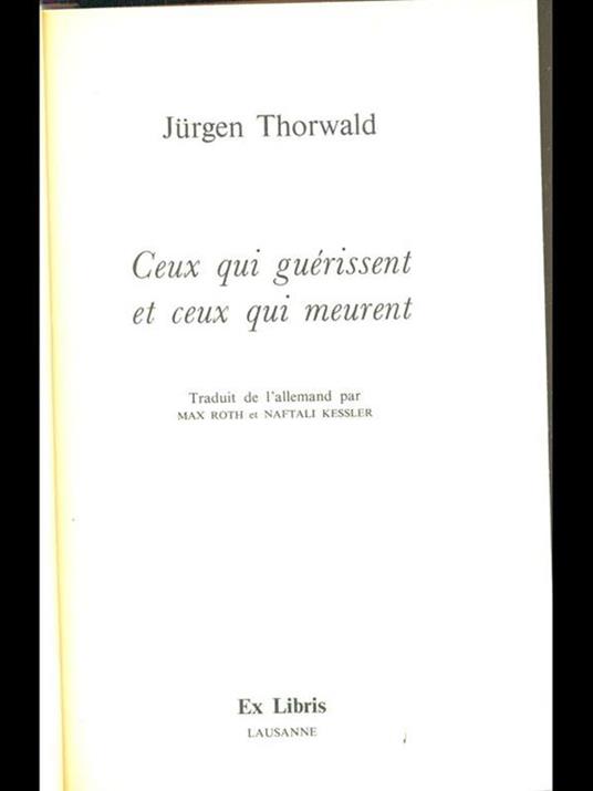 Ceux qui guerissent et ceux qui meurent - Jurgen Thorwald - copertina
