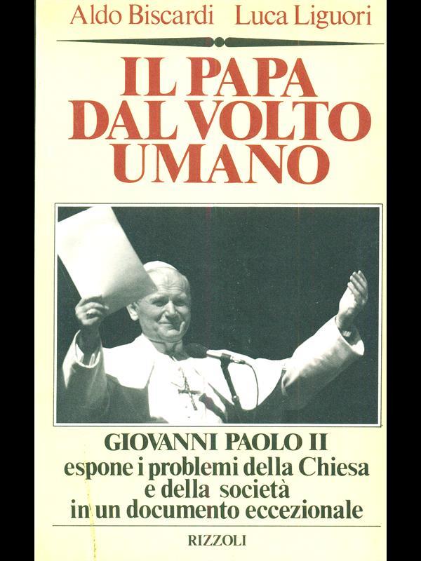Il Papa dal volto umano