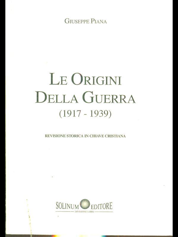 Le Origini della Guerra (1917-1939)