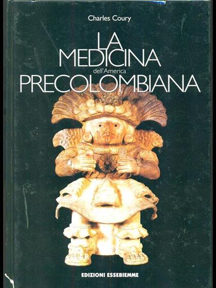 La medicina dell'America Precolombiana - Charles Coury - copertina
