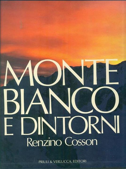 Monte Bianco e dintorni - Renzino Cosson - copertina