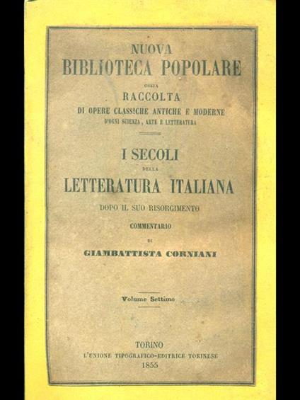 I secoli della letteratura italiana. Volume settimo - Giambattista Corniani - copertina
