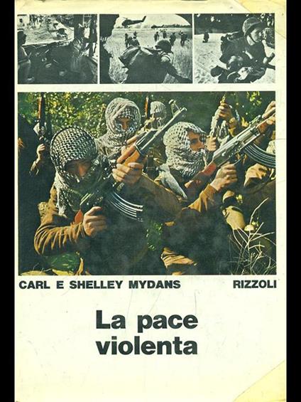 La pace violenta - Carl Mydans,Shelley Mydans - copertina
