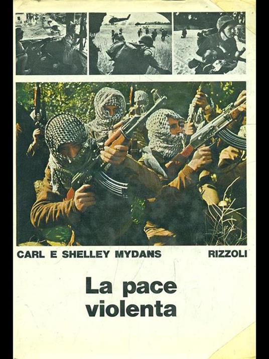 La pace violenta - Carl Mydans,Shelley Mydans - copertina