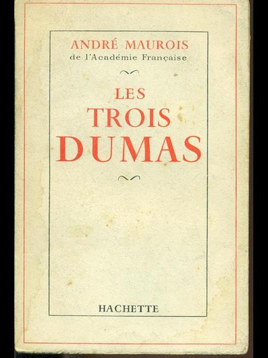 Les trois Dumas - André Maurois - copertina