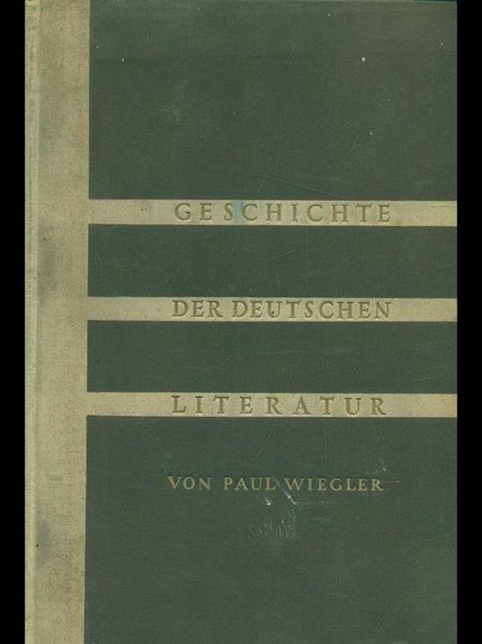 Gelschichte der deutschen literatur - Paul Wiegler - copertina