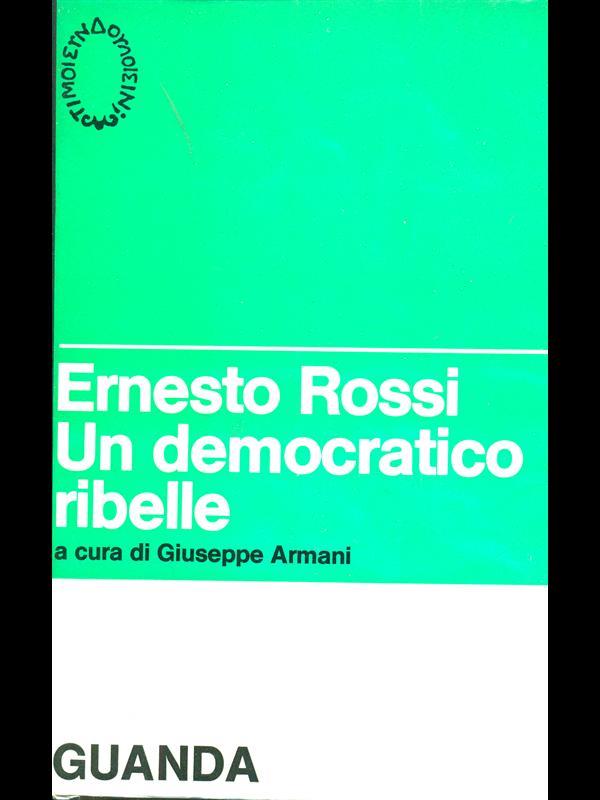 Ernesto Rossi un democratico ribelle