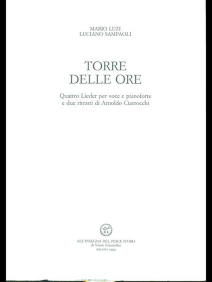 Torre delle ore. Quattro Lieder per voce e pianoforte e due ritratti di Arnoldo Ciarrocchi - Mario Luzi - copertina