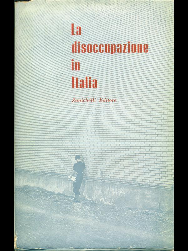 La disoccupazione in Italia