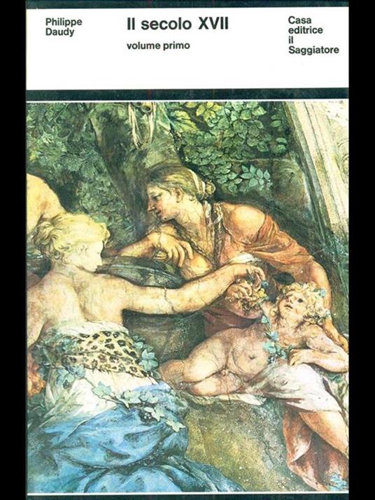 Il secolo XVII volume primo - Philippe Daudy - copertina
