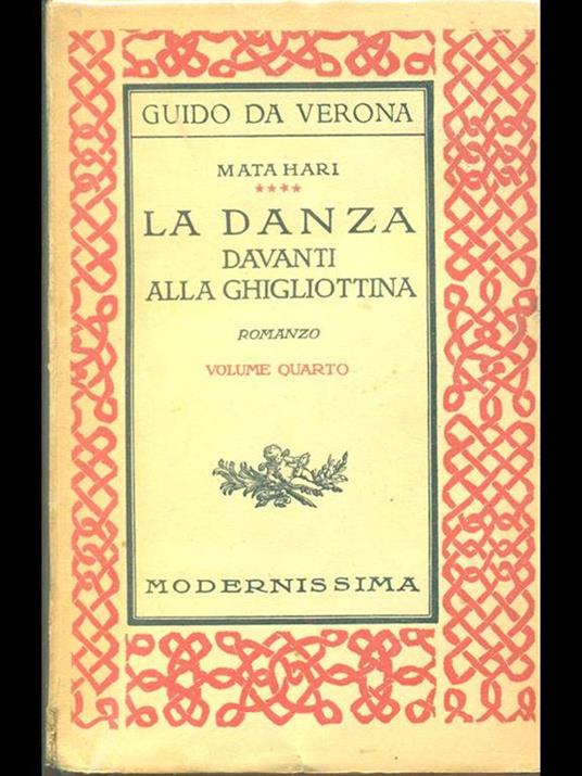 Matahari. La danza davanti allaghigliottina volume quarto - Guido Da Verona - copertina