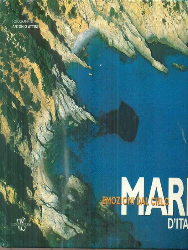 Emozioni dal cielo. Mare d'Italia