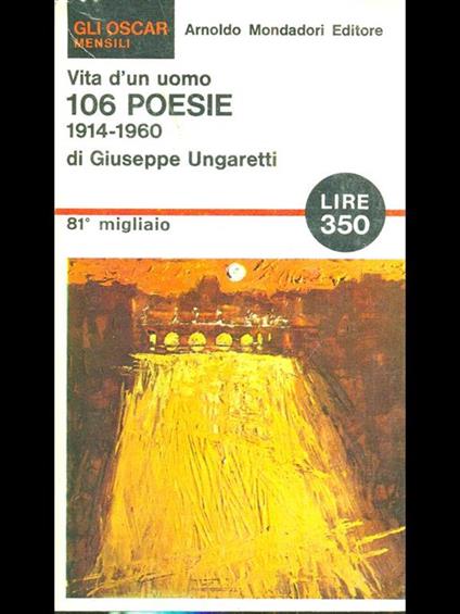 Vita d'un uomo 106 poesie 1914-1960 - Giuseppe Ungaretti - copertina