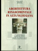 Architettura rinascimentale in alta Valsugana