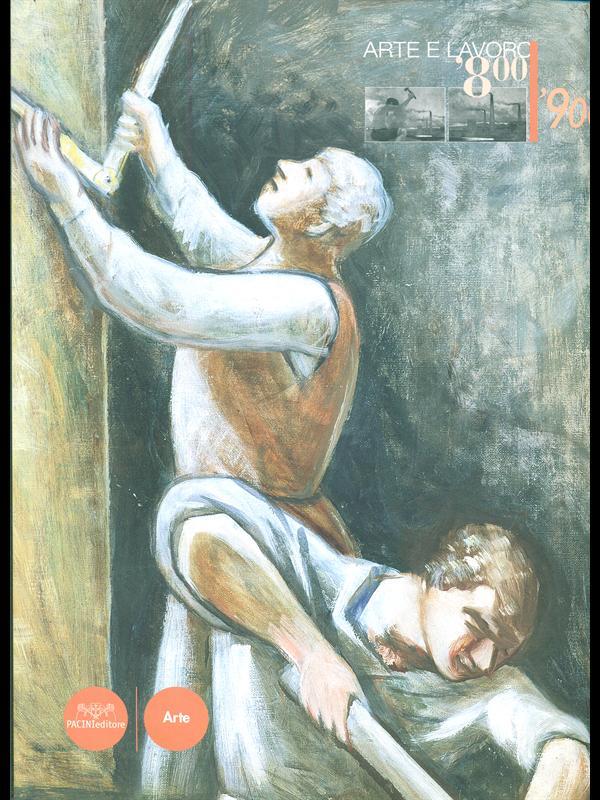 Arte e lavoro. '800-'900