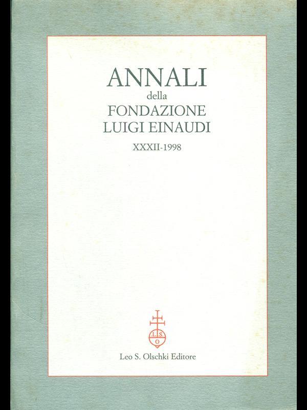 Annali della fondazione Luigi Einaudi. Vol. XXXII. 1998