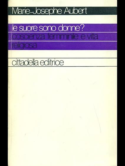 Le suore sono donne?Coscienza femminile e vita religiosa - copertina