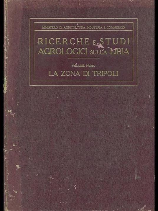 Ricerche e studi agrologici sulla Libia vol. 1: La zona di Tripoli - copertina