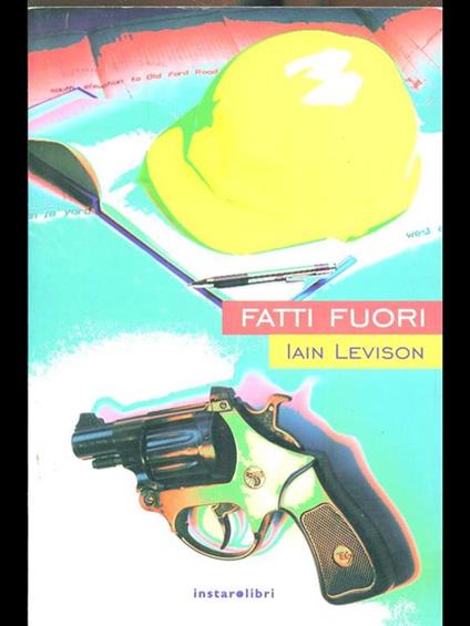 Fatti fuori - Iain Levison - copertina