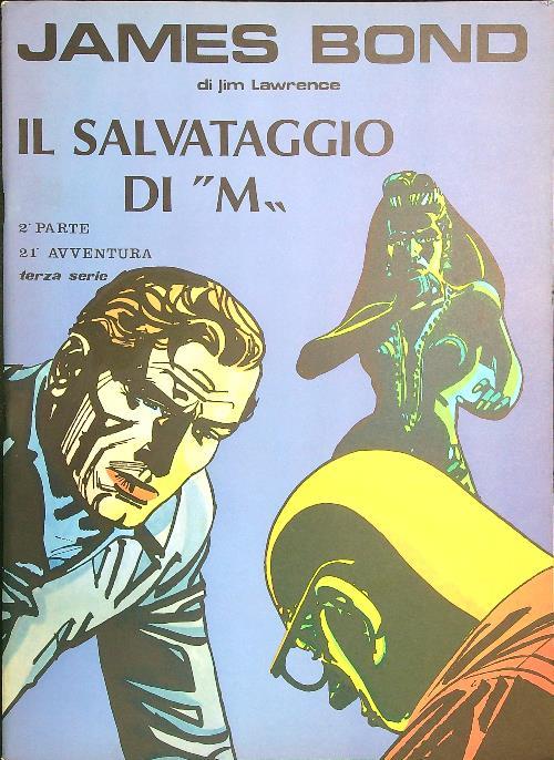 James Bond: Il salvataggio di M. parte 2 di: Jim Lawrence