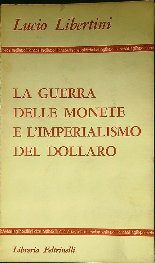 La guerra delle monete e l'imperialismo del dollaro