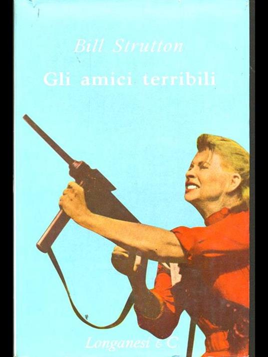 Gli amici terribili - Bill Strutton - copertina