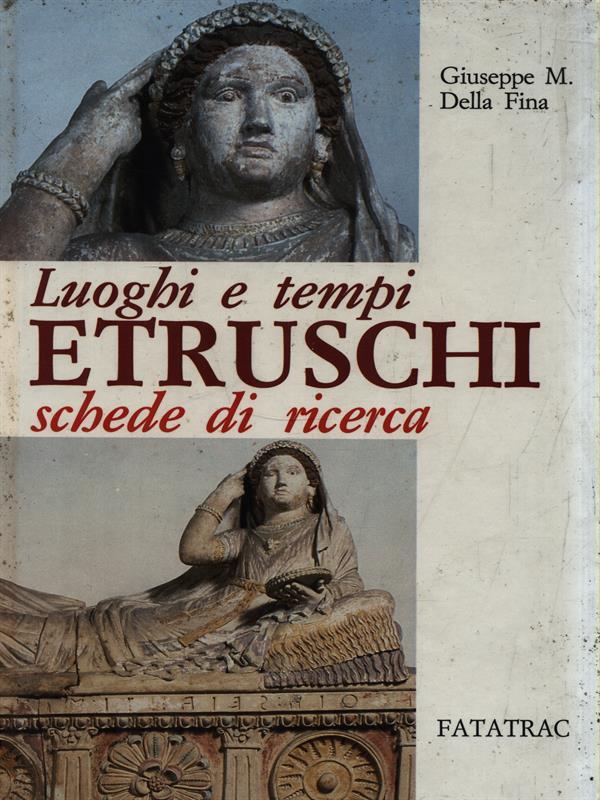 Luoghi e tempi Etruschi, schede diricerca