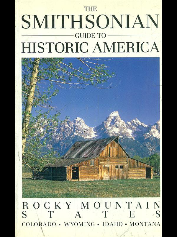 The smithsonian guide to historic America: Rocky Mountain states