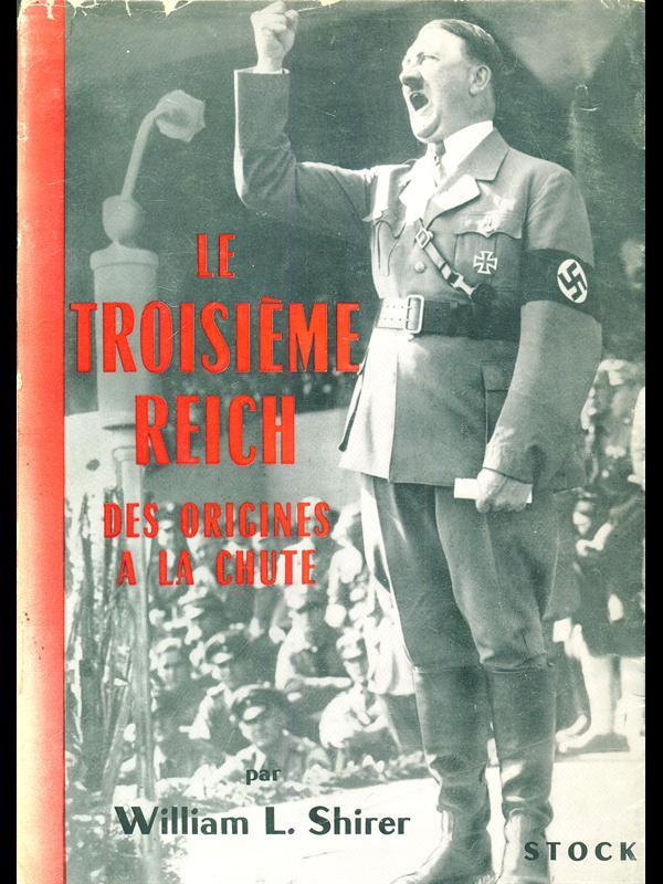 Le troisieme reich des origines a la chute II