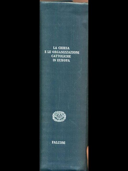 La Chiesa e le organizzazioni cattoliche in Europa - Carlo Falconi - copertina