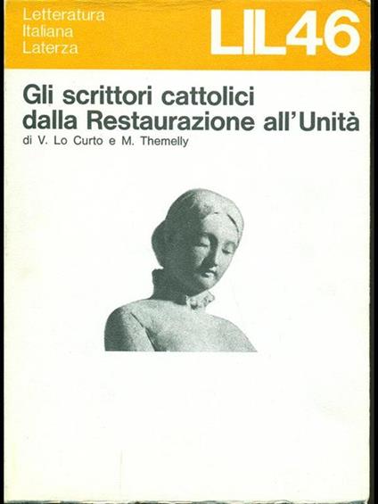 Gli scrittori cattolici dalla Restaurazione all'Unità - V.Lo Curto-M.Themelly - copertina