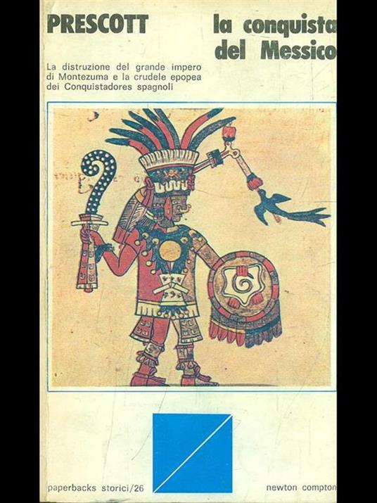 La conquista del Messico - William H. Prescott - copertina