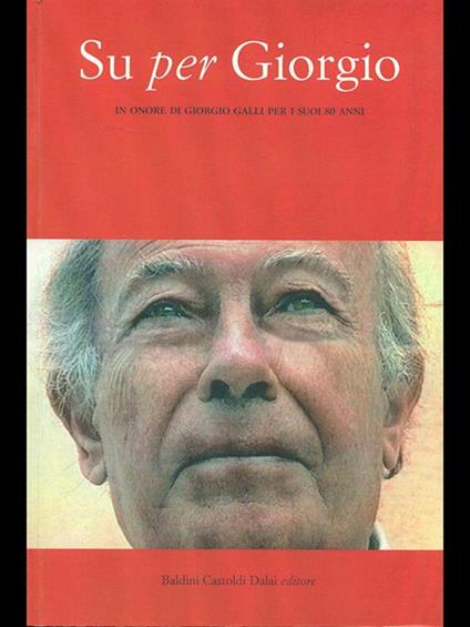 Su per Giorgio - Paolo Bertella Farnetti,Luca Guzzetti - copertina