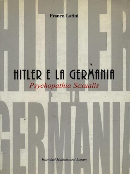 Hitler e la Germania - Psychopathia Sexualis - Franco Latini - copertina
