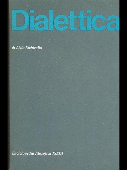 Dialettica - Livio Sichirollo - copertina