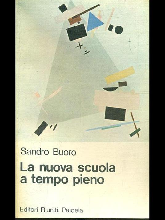 La nuova scuola a tempo pieno - Sandro Buoro - copertina