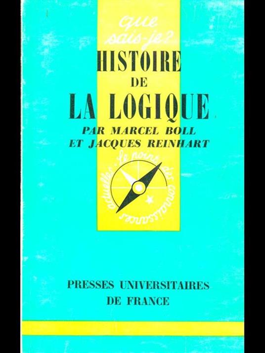 Histoire de la logique - Marcel Boll,Jacques Reinhart - copertina